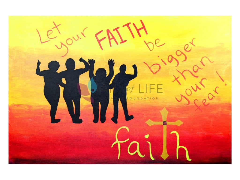 Let Faith Be Bigger Than Your Fear